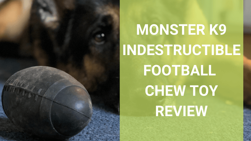 Monster K9 Indestructible Football Chew Toy Review